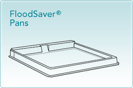 Flood Saver Pans